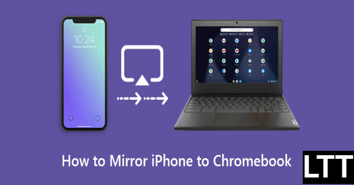 How To Screen Mirror Iphone To Chromebook